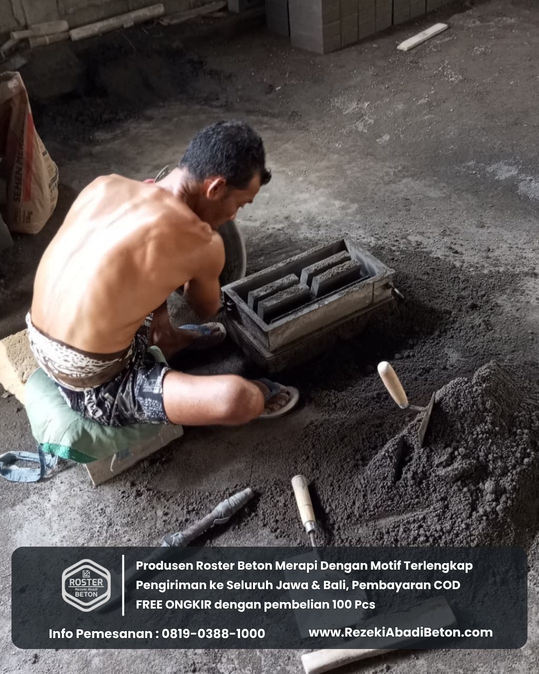 Kami menggunakan pasir Merapi untuk menghasilkan roster beton yang kuat.